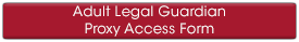 Submit the Adult Legal Guardian Proxy Access Form